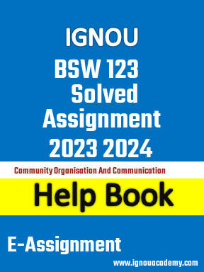 IGNOU BSW 123 Solved Assignment 2023 2024